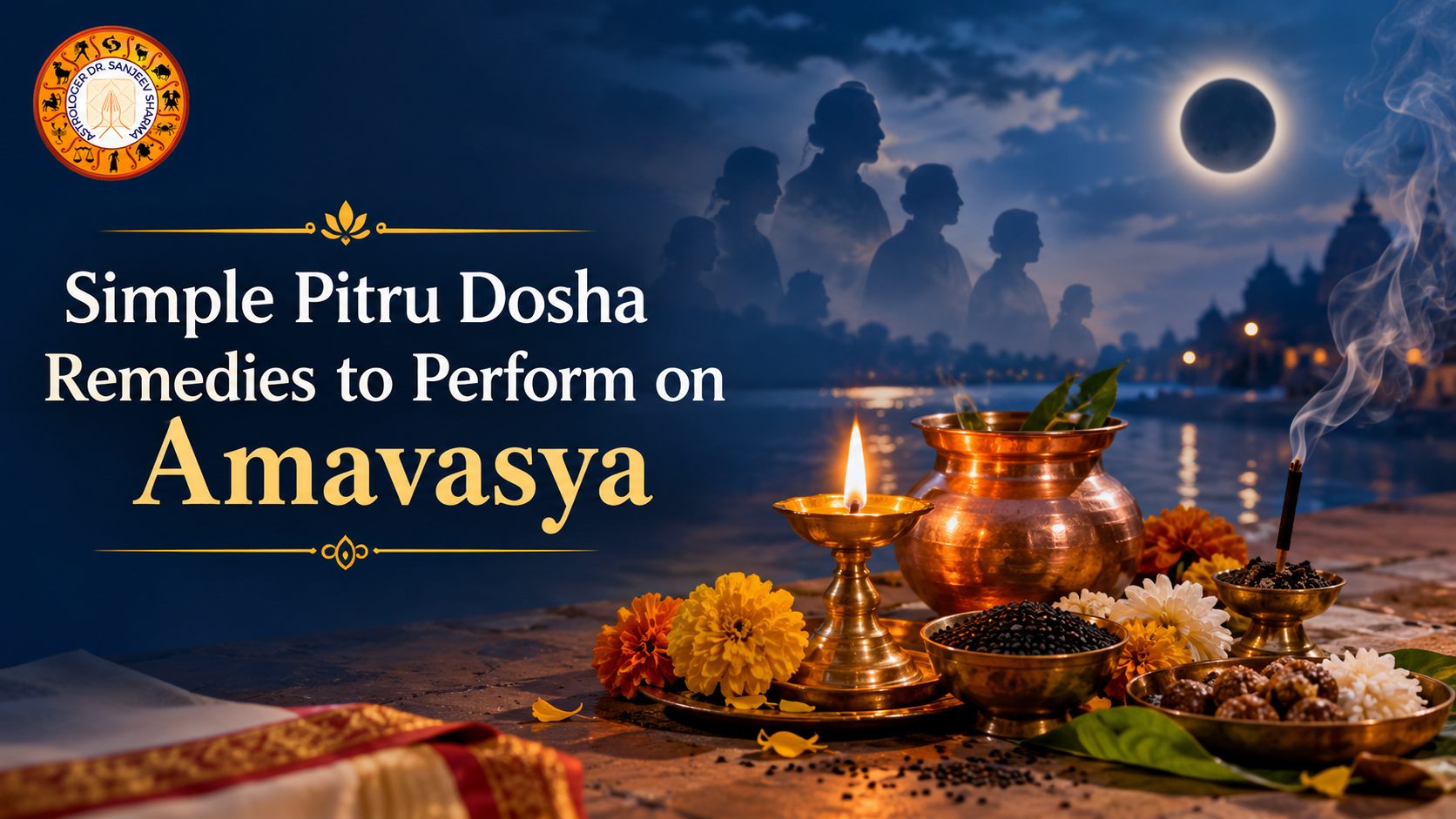 Simple Pitru Dosha Remedies to Perform on Amavasya